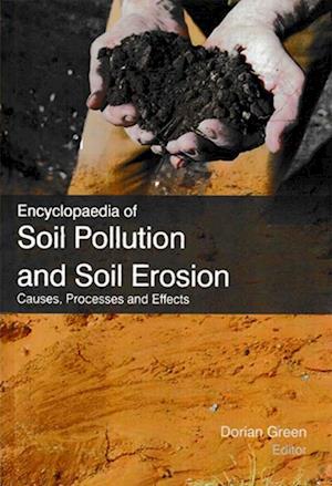 Encyclopaedia of Soil Pollution and Soil Erosion Causes, Processes and Effects (Elements Of Soil Conservation)