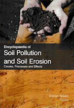 Encyclopaedia of Soil Pollution and Soil Erosion Causes, Processes and Effects (Soil Conservation And Land Management)