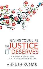 Giving your life The Justice it Deserves 