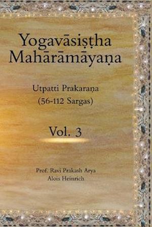 The Yogav&#257;sistha Mah&#257;r&#257;m&#257;yna Vol. 3