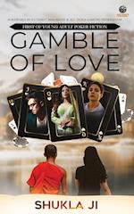 GAMBLE OF LOVE 