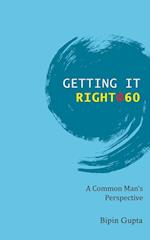 Getting it Right @ 60 