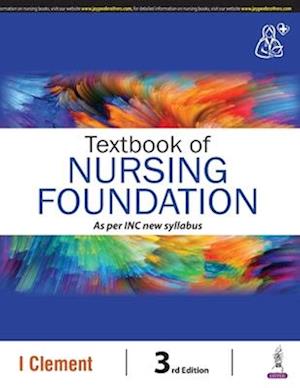 Textbook of Nursing Foundation as per INC New Syllabus