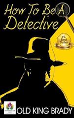How to Be a Detective 