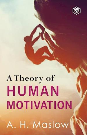 Få A Theory Of Human Motivation af Abraham H. Maslow som Paperback bog