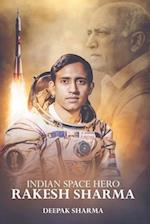 Indian Space Hero Rakesh Sharma 