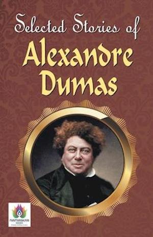 Greatest Stories of Alexandre Dumas