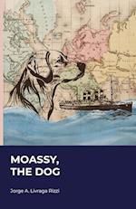 Moassy, The Dog 