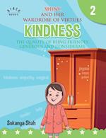 Shiny and her wardrobe of virtues - KINDNESS The quality of being friendly, generous and considerate 