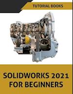 SOLIDWORKS 2021 For Beginners 