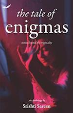 The Tale of Enigmas 