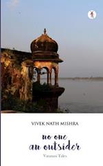 No One, An Outsider: Varanasi Tales 