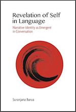 Revelation of Self in Language – Narrative Identity as Emergent in Conversation