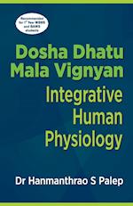 Dosha Dhatu Mala Vignyan - Integrative Human Physiology 