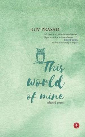 This World of Mine: selected poems