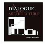 A Dialogue with Architecture