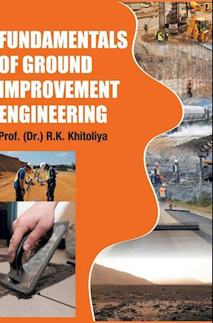 Fundamentals of Ground Improvement Engineering