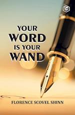 Your Word is Your Wand 