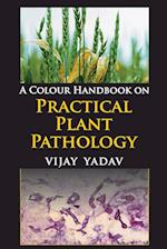 A Colour Handbook on Practical Plant Pathology 