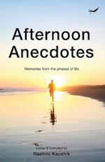 Afternoon Anecdotes: Memories from the Phases of Life 