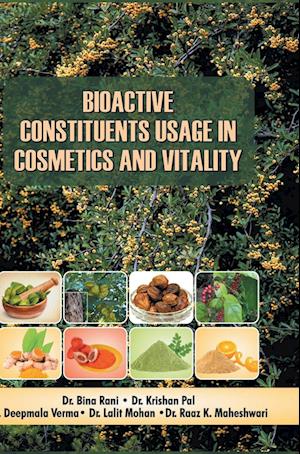 Bioactive Constituents Usage in Cosmetics and Vitality