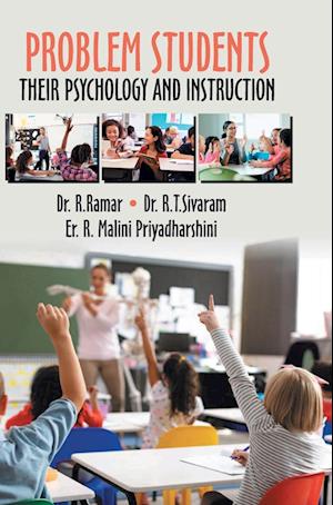 Problem Students - Their Psychology and Instruction