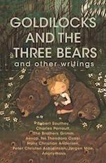 Goldilocks and The Three Bears & Other Writings 