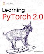 Learning PyTorch 2.0: Experiment deep learning from basics to complex models using every potential capability of Pythonic PyTorch 