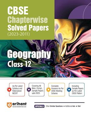 Arihant CBSE Chapterwise Solved Papers 2023-2011 Geography Class 12th