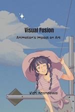 Visual Fusion Animation's Impact on Art 