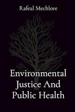 Environmental Justice And Public Health 