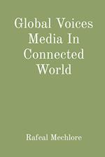 Global Voices Media In Connected World 