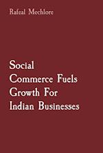 Social Commerce Fuels Growth For Indian Businesses 