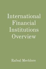 International Financial Institutions Overview 