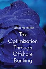 Tax Optimization Through Offshore Banking