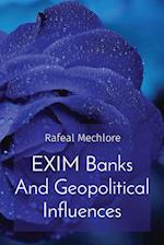 EXIM Banks And Geopolitical Influences 