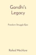 Gandhi's Legacy: Freedom Struggle Epic 