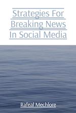 Strategies For Breaking News In Social Media 