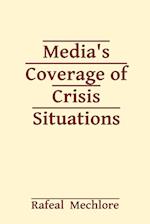 Media's Coverage of Crisis Situations 