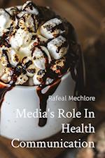 Media's Role In Health Communication 