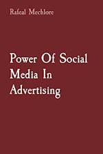 Power Of Social Media In Advertising 