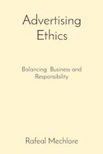 Advertising Ethics: Balancing Business and Responsibility 