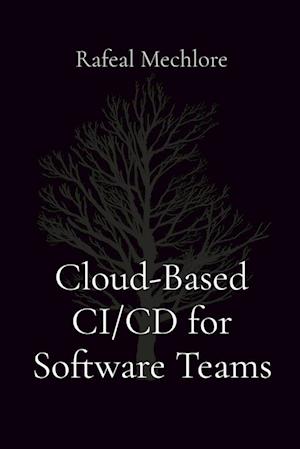 Cloud-Based CI/CD for Software Teams