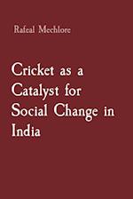 Cricket as a Catalyst for Social Change in India 
