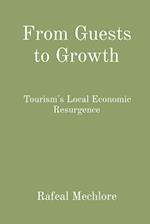 From Guests to Growth: Tourism's Local Economic Resurgence 