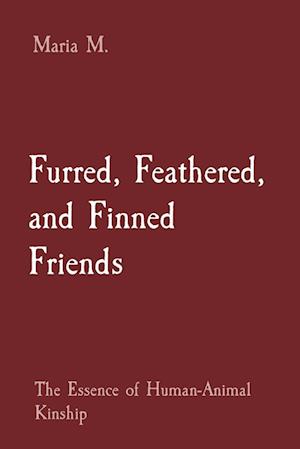 Furred, Feathered, and Finned Friends
