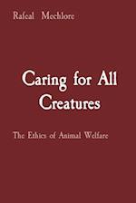 Caring for All Creatures: The Ethics of Animal Welfare 