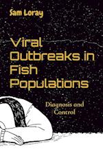 Viral Outbreaks in Fish Populations