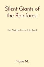Silent Giants of the Rainforest