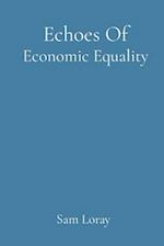 Echoes Of Economic Equality 